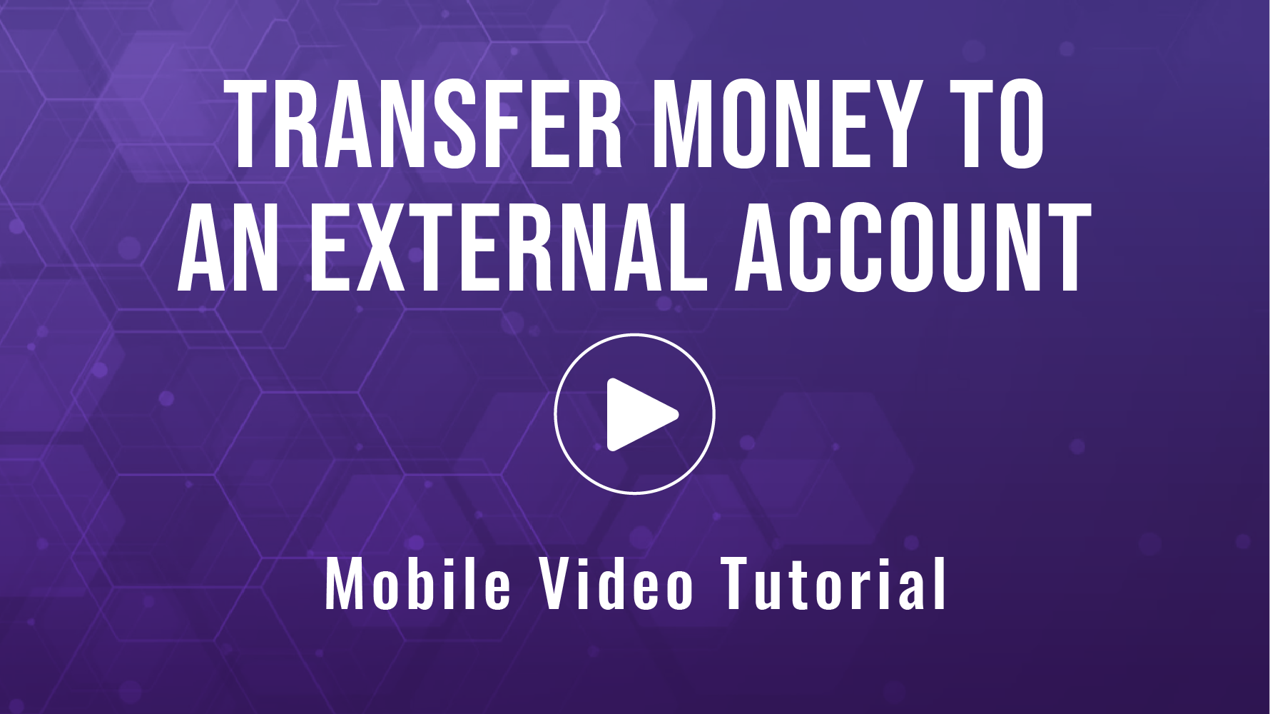 External Account Transfers Video Tutorial - Mobile