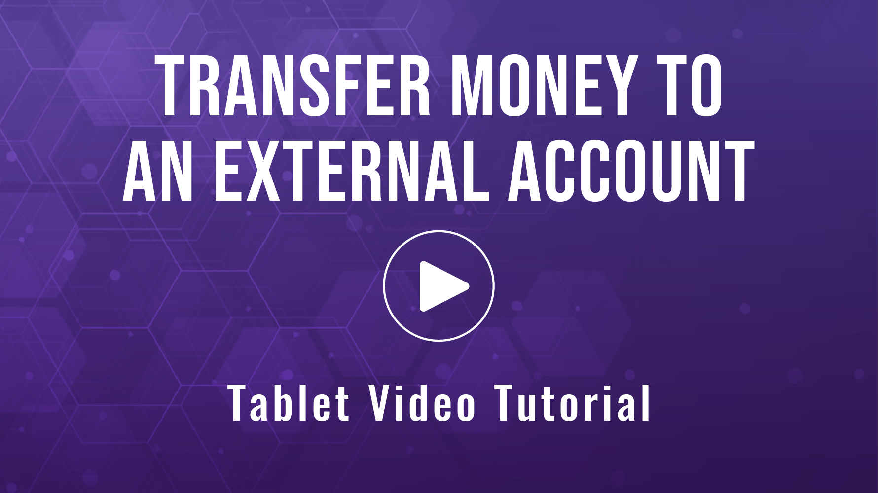 External Account Transfers Video Tutorial - Tablet