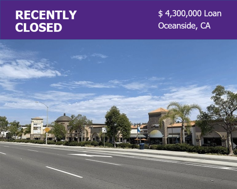 Recently closed commercial property. $4,300,000 Loan in Oceanside, CA
