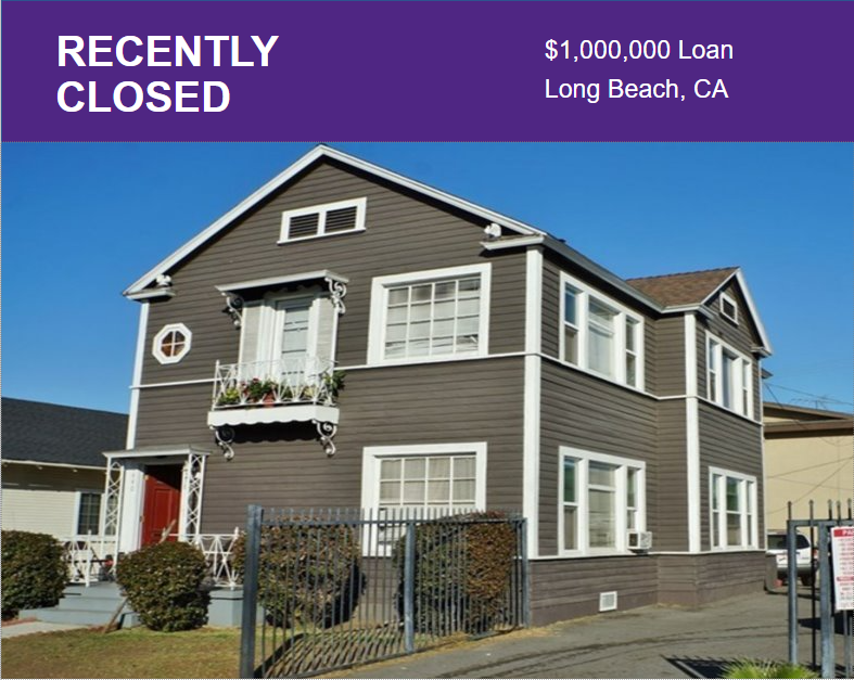 Recently closed multifamily property. $1,000,000 Loan in Long Beach, CA